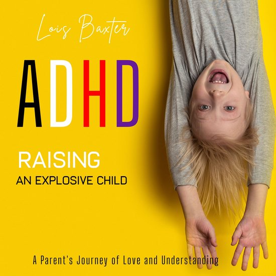 ADHD Raising an Explosive Child - cover