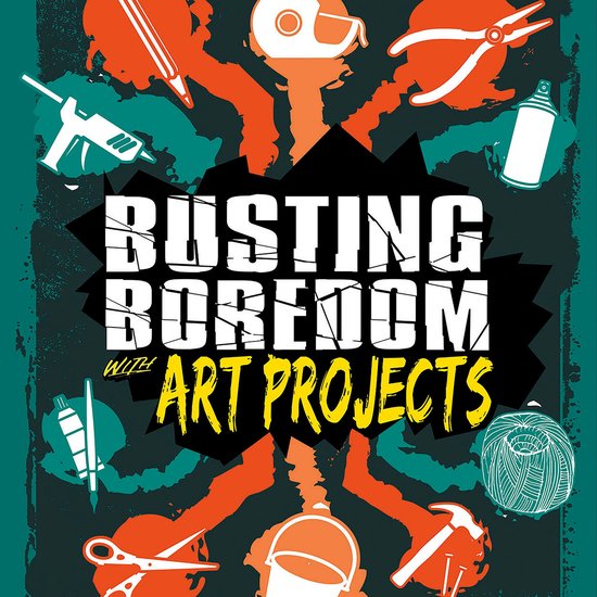 Busting Boredom with Art Projects - cover