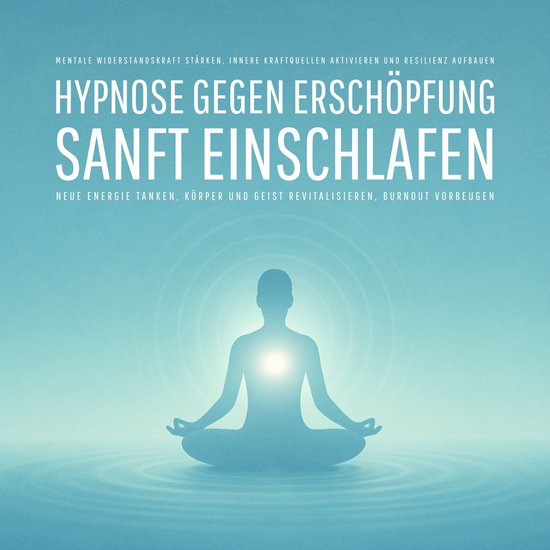 Geführte Hypnose gegen Erschöpfung – Sanft einschlafen,  ... - cover