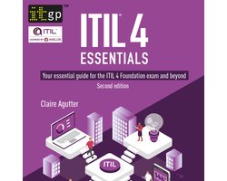 ITIL® 4 Essentials: Your essential guide for the ITIL 4 Foundation exam and beyond, second edition