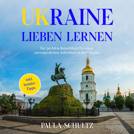 Ukraine lieben lernen: Der perfekte Reiseführer für einen  ... - cover