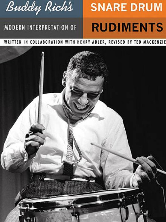 Buddy Rich's Modern Interpretation of Snare Drum Rudiments, geschreven door Buddy Rich, Henry Adler en Ted Mackenzie.