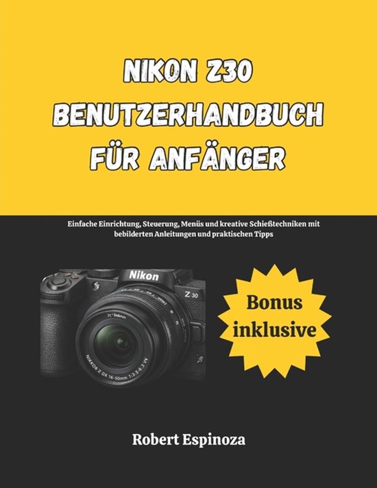 Nikon Z30 Benutzerhandbuch für Anfänger - cover