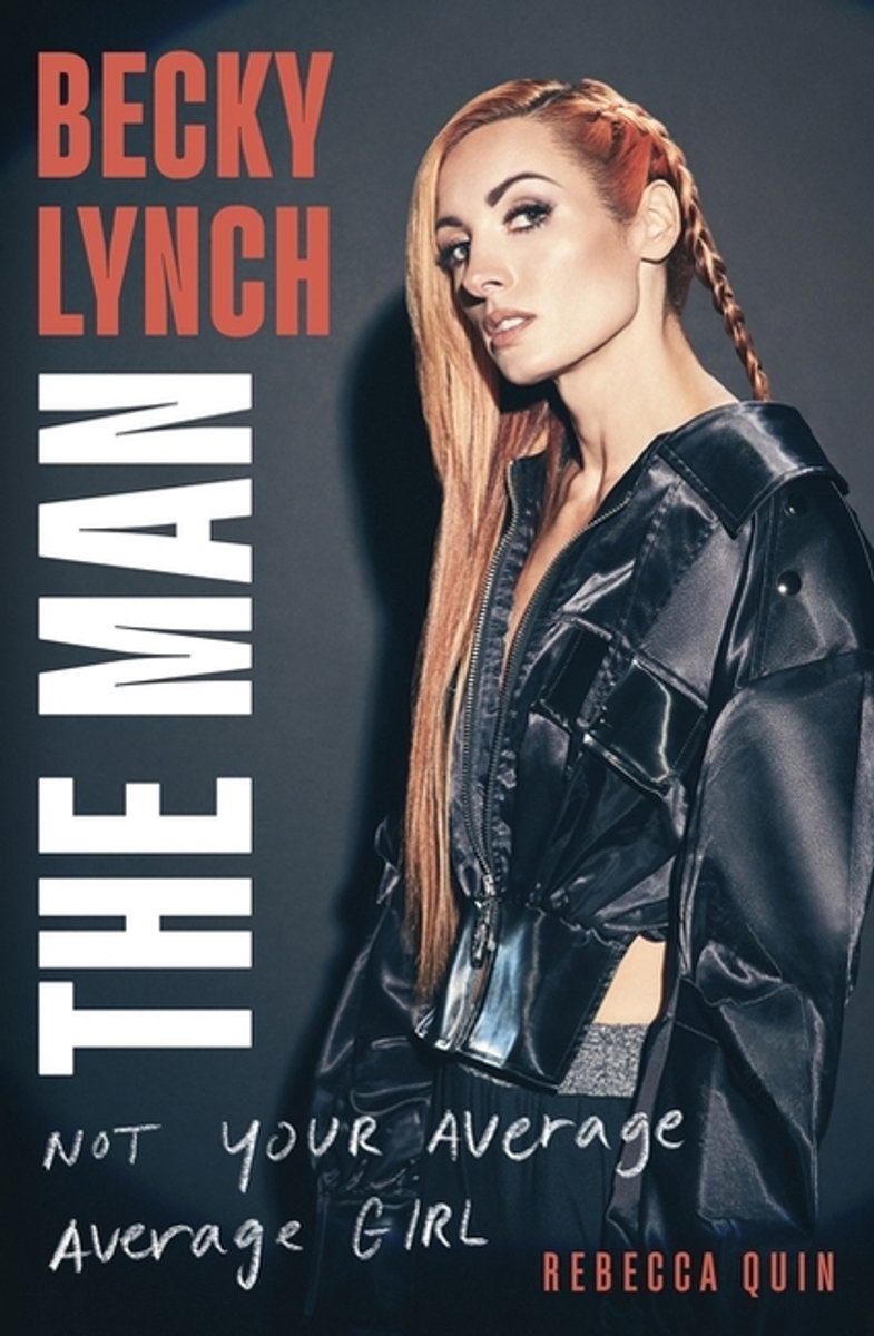 Becky Lynch, The Man