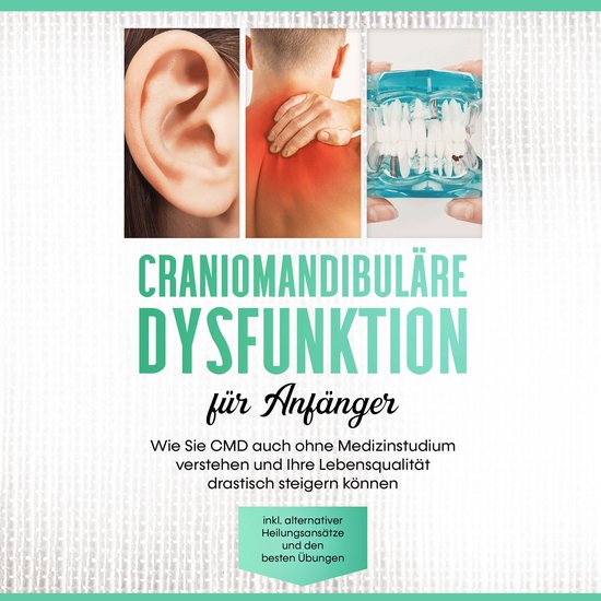Craniomandibuläre Dysfunktion für Anfänger: Wie Sie CMD a ... - cover