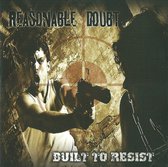 Reasonable Doubt - Built To Resist
