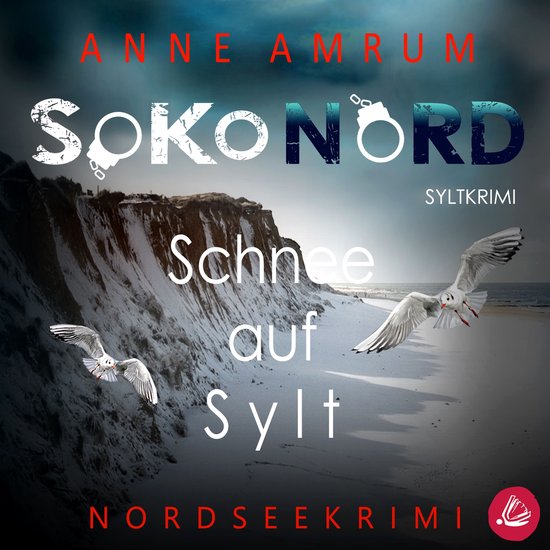 SoKo Nord - Schnee auf Sylt: Syltkrimi Nordseekrimi - cover