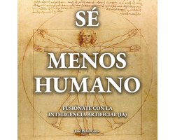 Sé menos humano
