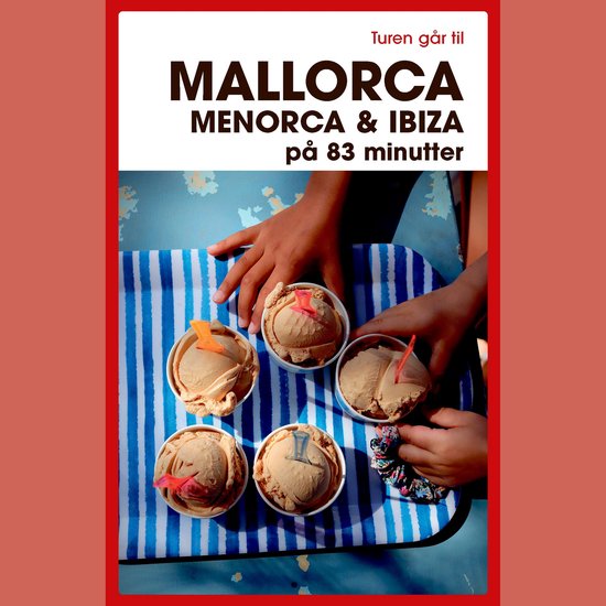 Turen går til Mallorca, Menorca & Ibiza på 83 minutter - cover
