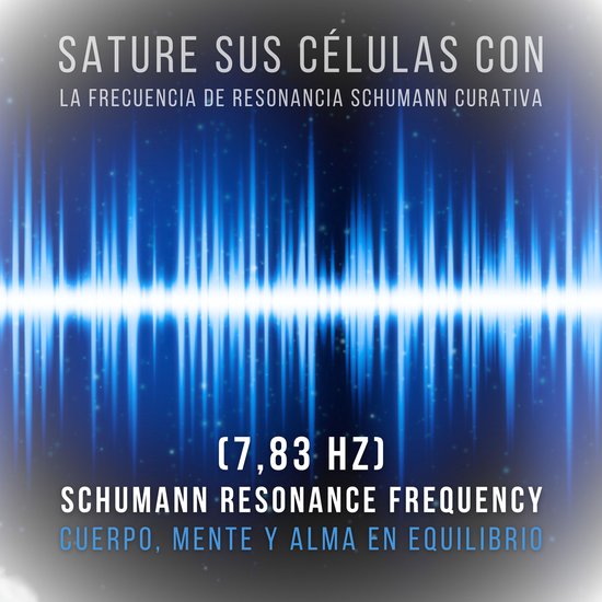 Sature sus células con la frecuencia de resonancia Schumann ... - cover