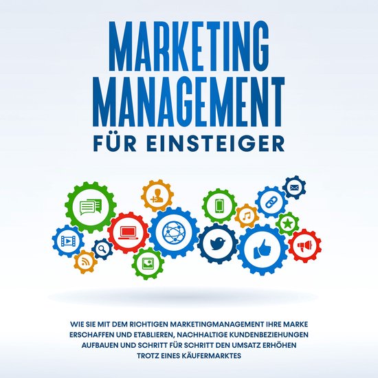 Marketing Management für Einsteiger: Wie Sie mit dem richti ... - cover