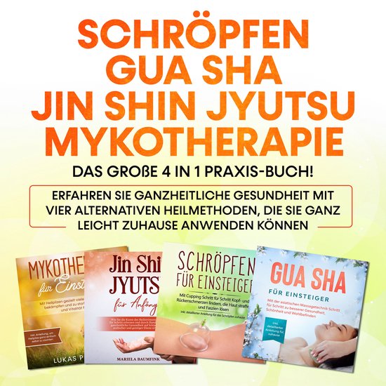 Schröpfen | Gua Sha | Jin Shin Jyutsu | Mykotherapie: Das g ... - cover