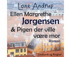 Ellen Margrethe Jørgensen & Pigen der ville være mor