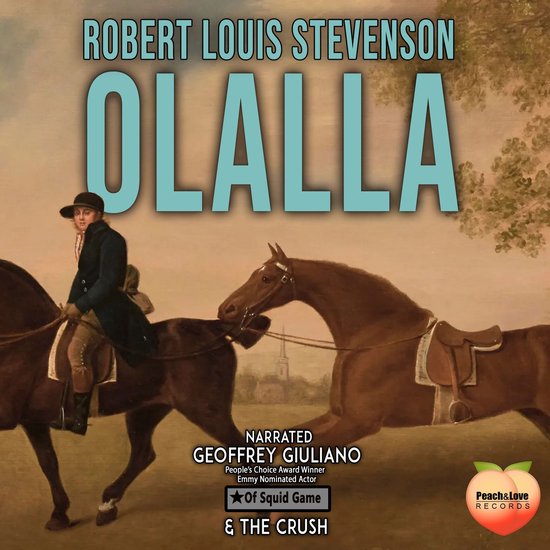 Titre "Olalla" de Robert Louis Stevenson, avec un tableau d'un homme à cheval. Présenté par Peach & Love Records.