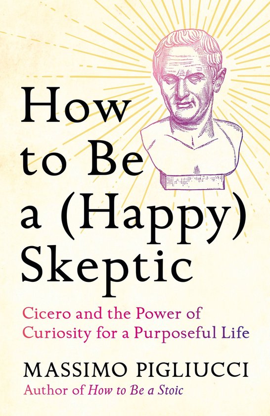 How to Be a (Happy) Skeptic - cover