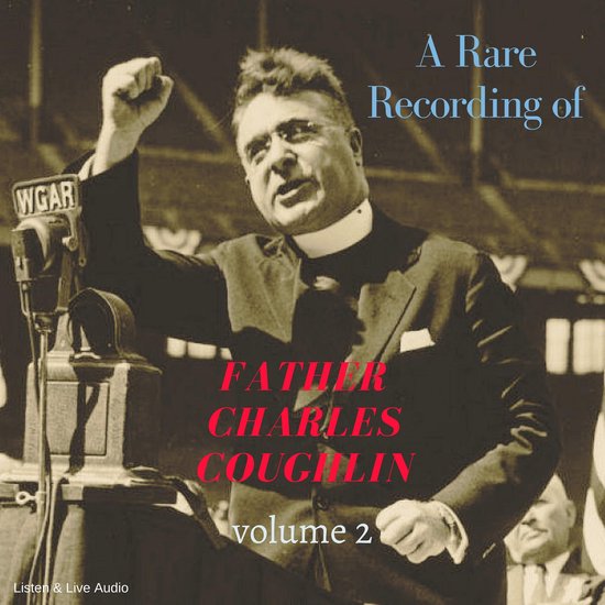 A Rare Recording of Father Charles Coughlin - Vol. 2 - cover
