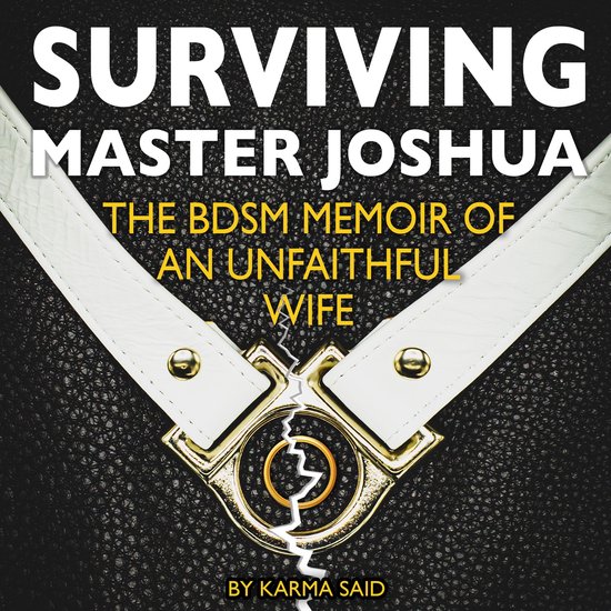 Surviving Master Joshua: The BDSM Memoir Of An Unfaithful Wi ... - cover