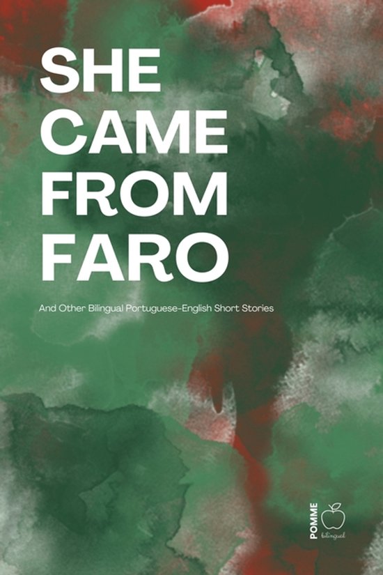 She Came from Faro And Other Bilingual Portuguese-English Sh ... - cover