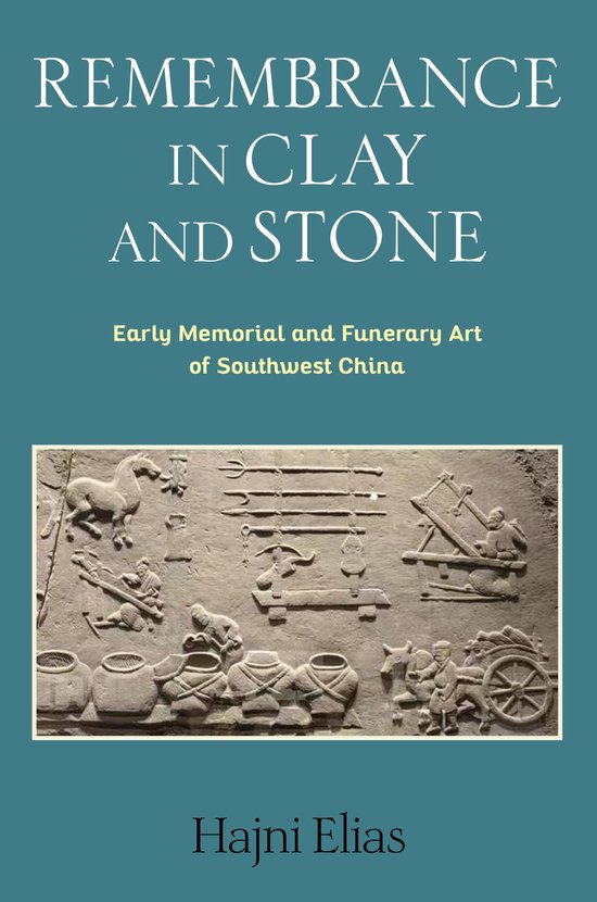 Tang Center Series in Early China- Remembrance in Clay and S ... - cover