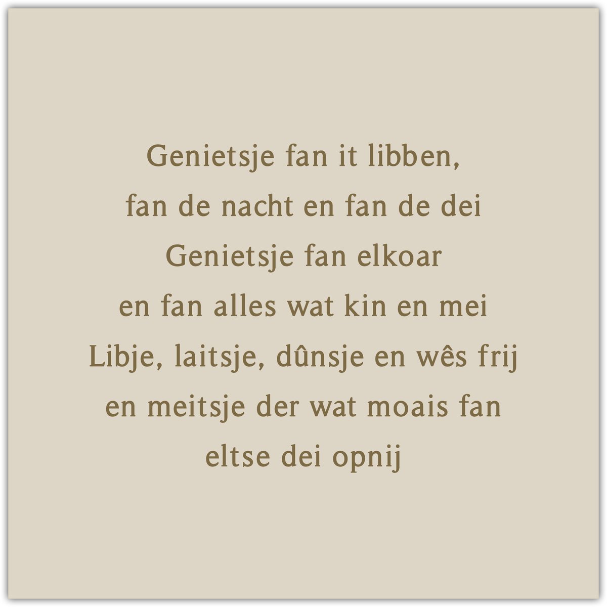 Bordje Genietsje fan it libben - Forex - Tegeltje met spreuken - Friese tekst - Wijsheden - Krúskes