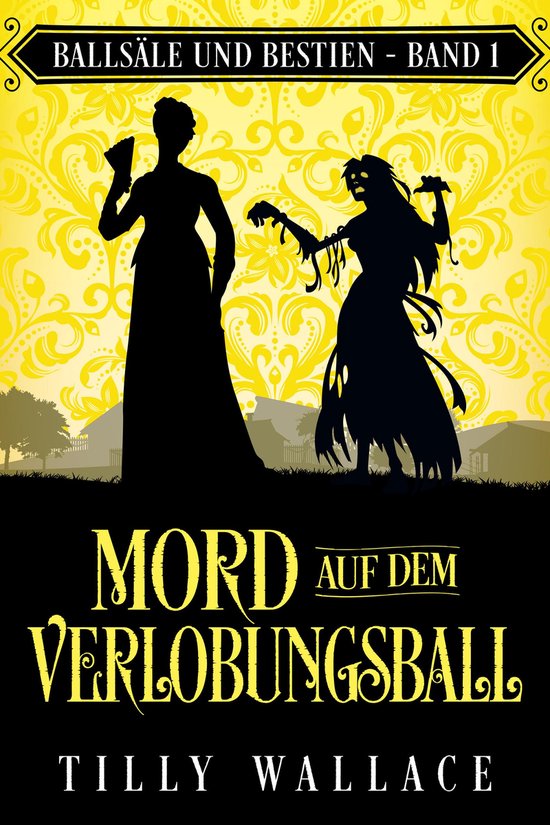Ballsäle und Bestien 1 - Mord auf dem Verlobungsball - cover