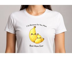 I Go Bananas for you Best Mom Ever - T Shirt - Cute - Sarcastic - GoodVibes - Funny - Gift - Cadeau - Sarcastisch - SarcastischeVibes - schattig - lief - feelgood - Mom - Moeder