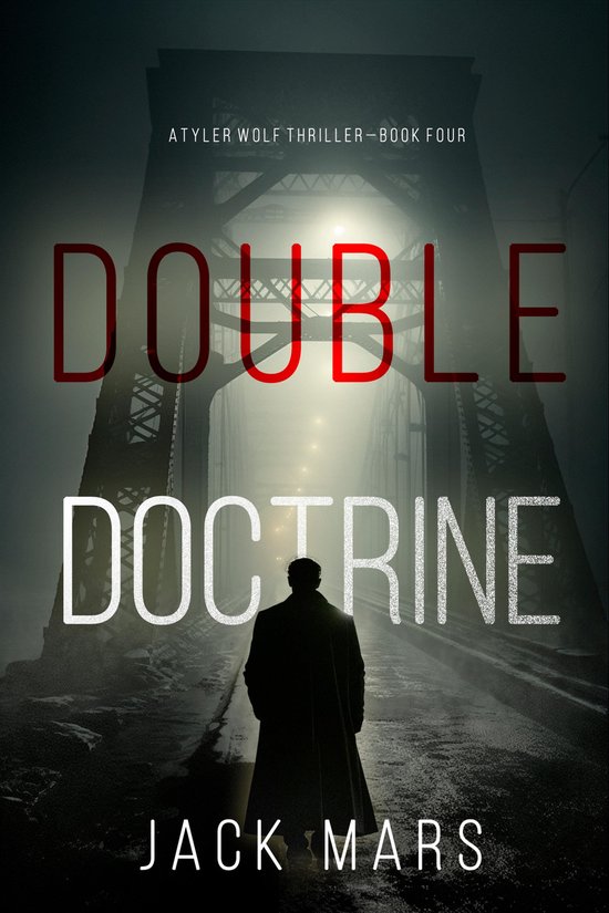 A Tyler Wolf Thriller 4 - Double Doctrine - cover