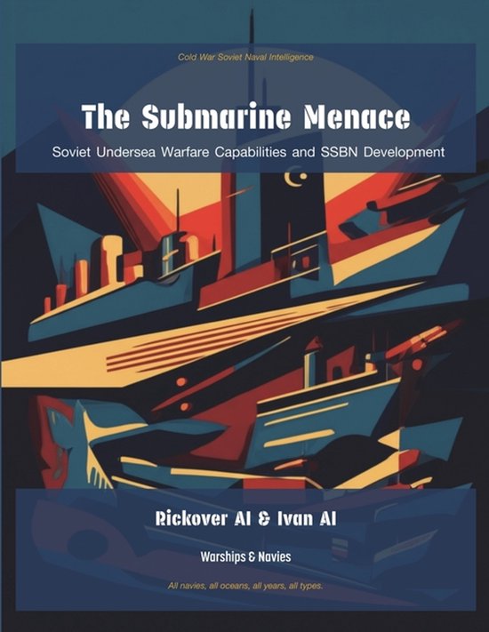 Cold War Soviet Naval Intelligence-The Submarine Menace - cover