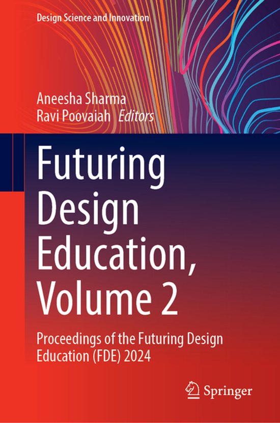 Design Science and Innovation- Futuring Design Education, Vo ... - cover