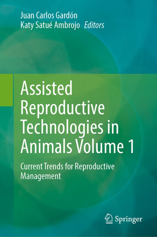 Assisted Reproductive Technologies in Animals Volume 1 - cover