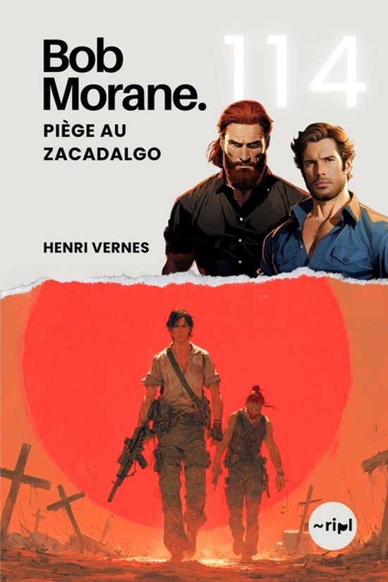 Saga Bob Morane: Voyages, Récits Et Aventures- Bob Morane - ... - cover