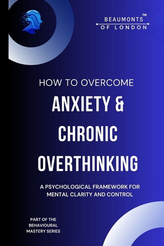 Beaumonts of London - The Behavioural Mastery- How To Overco ... - cover