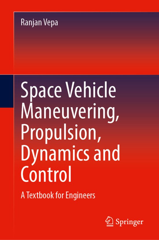Space Vehicle Maneuvering, Propulsion, Dynamics and Control - cover