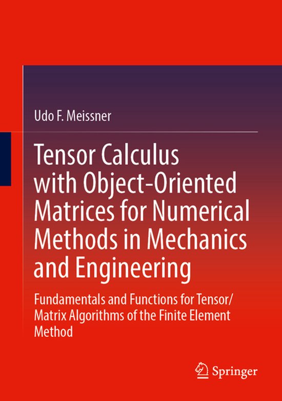 Tensor Calculus with Object-Oriented Matrices for Numerical Methods in ...