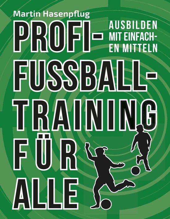 Profi-Fußballtraining für alle - cover