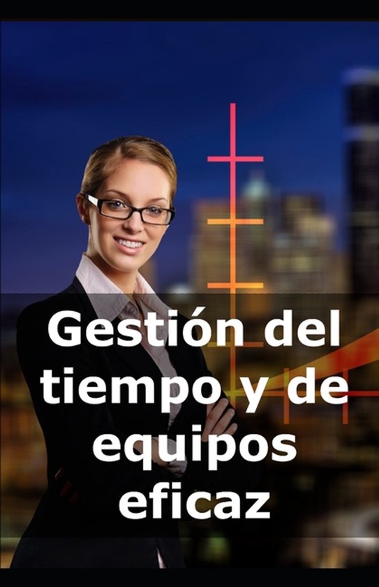 Gestión del tiempo y de equipos eficaz - cover