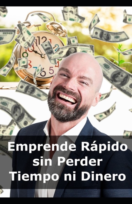 Emprende Rápido sin Perder Tiempo ni Dinero - cover