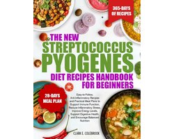 The New Streptococcus Pyogenes Diet Recipes Handbook for Beginners