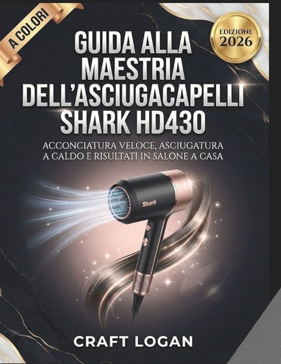 Guida alla maestria dell'asciugacapelli Shark HD430 Edizione ... - cover