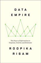 Boekomslag van 'Data Empire' met groene kroon en tekst 'DATA EMPIRE The Power of Information to Organize, Control, and Dominate ROOPΙΚΑ RISAM'.