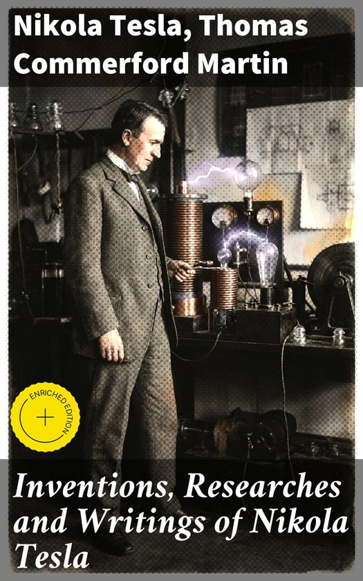Inventions, Researches and Writings of Nikola Tesla - cover