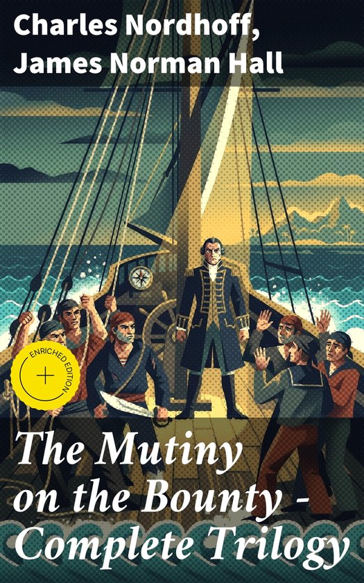 The Mutiny on the Bounty - Complete Trilogy - cover