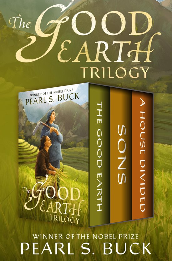 The Good Earth Trilogy - The Good Earth Trilogy