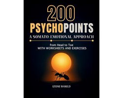 200 PSYCHOPOINTS. A Somato-Emotional Approach from Head to Toe
