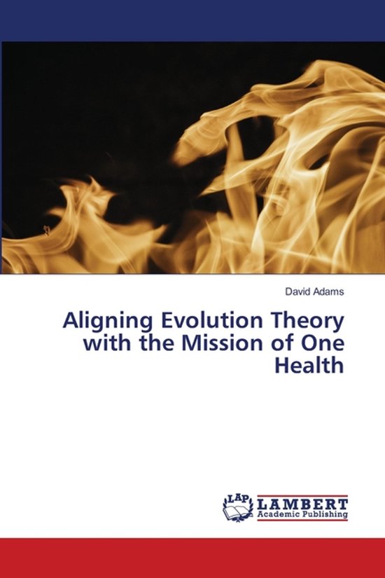 Aligning Evolution Theory with the Mission of One Health - cover