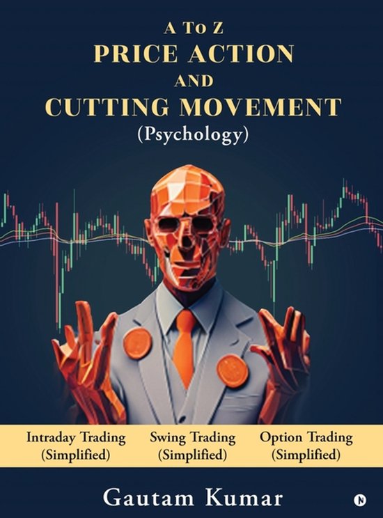 A to Z Price Action and Cutting Movement (Psychology) - cover
