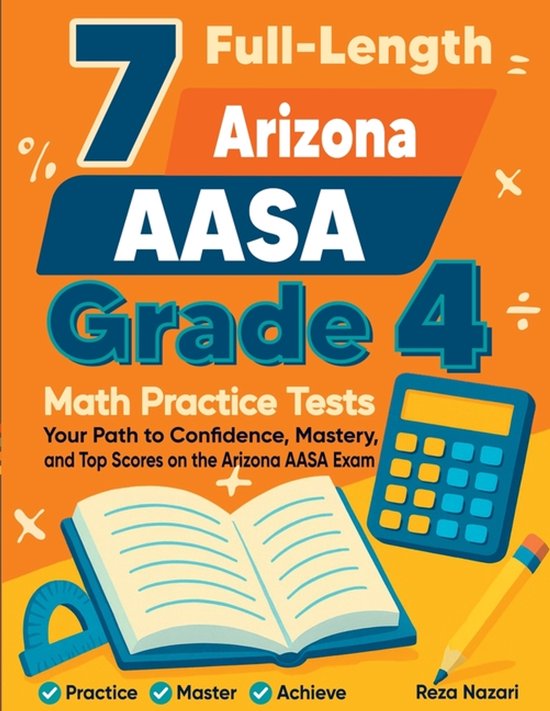 7 Full-Length Arizona AASA Grade 4 Math Practice Tests - cover