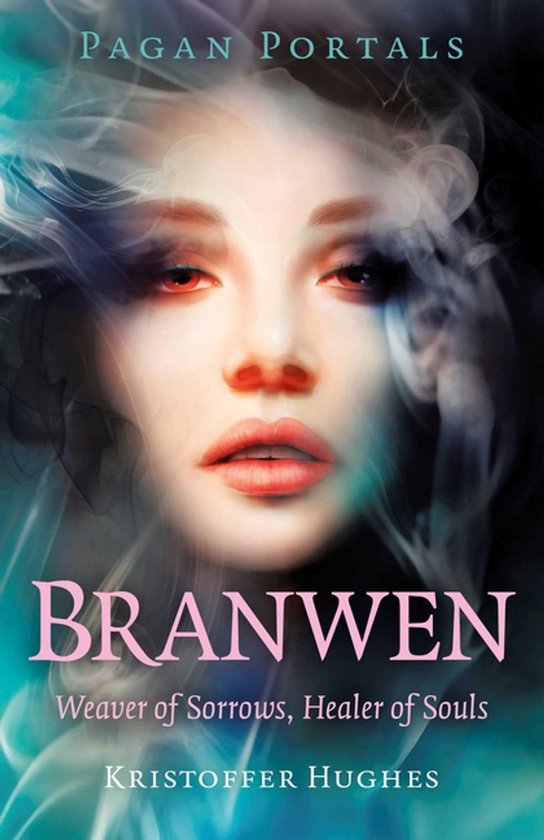 Boekomslag met een portret van een vrouw omringd door rook. Titel: Pagan Portals - Branwen.