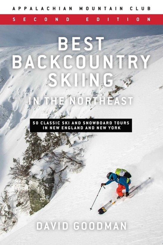 Best Backcountry Skiing in the Northeast: 50 Classic Ski and ... - cover