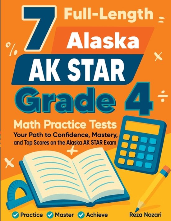7 Full-Length Alaska AK STAR Grade 4 Math Practice Tests - cover